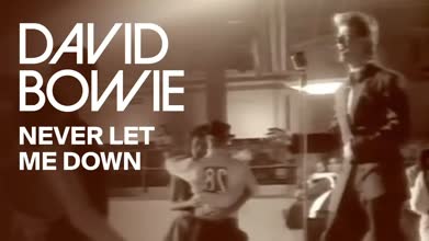 David Bowie - Never Let Me Down (Official Video)