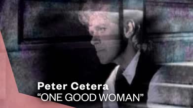 Peter Cetera - One Good Woman (Official Music Video) ｜ Warner Vault